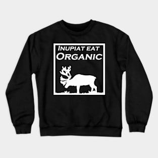 Inupiaq Eat Organic Crewneck Sweatshirt